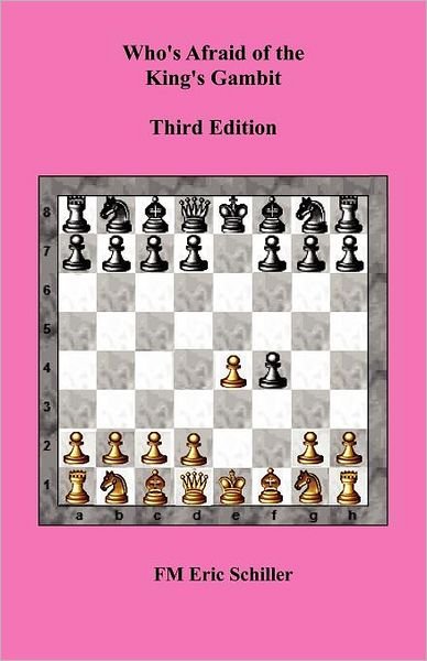 Cover for Fm Eric Schiller · Who's Afraid of the King's Gambit, Third Edition (Paperback Book) (2012)