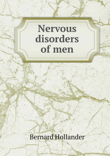 Cover for Bernard Hollander · Nervous Disorders of men (Paperback Book) (2013)