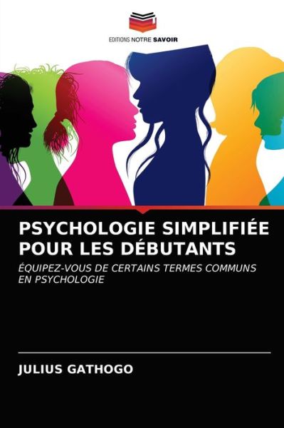 Cover for Julius Gathogo · Psychologie Simplifiee Pour Les Debutants (Paperback Book) (2021)