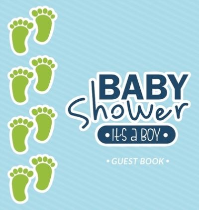 Cover for Casiope Tamore · It's a Boy Baby Shower Guest Book (Hardcover Book) (2020)