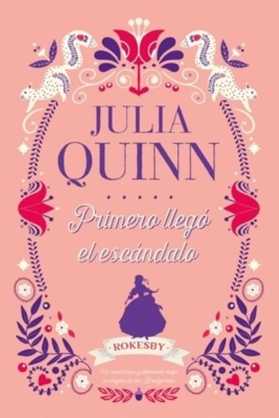 Cover for Julia Quinn · Bridgerton Prequel 4. Primero Llego El Escandalo (Pocketbok) (2021)