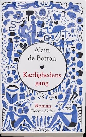 Cover for Alain de Botton · Kærlighedens gang (Sewn Spine Book) [1º edição] (2017)