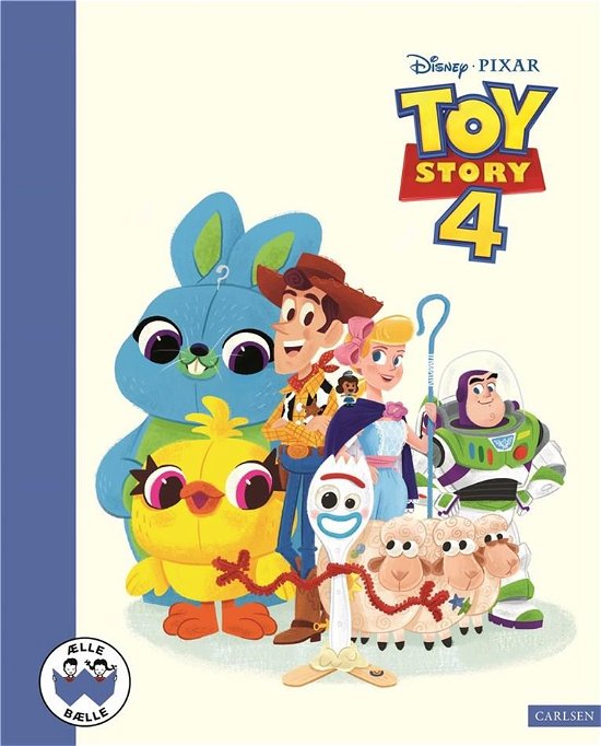Ælle Bælle: Toy Story 4 - Disney; Disney Pixar - Boeken - CARLSEN - 9788711914304 - 31 maart 2023