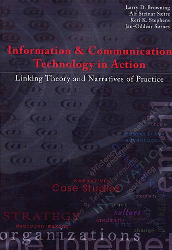 Cover for Larry D. Browning · Information &amp; communication technology in action (Sewn Spine Book) [1st edition] (2004)