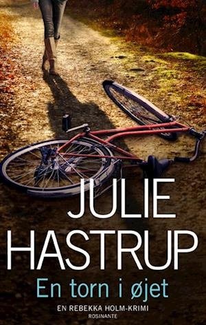 En torn i øjet - Julie Hastrup - Bøger - Rosinante - 9788763829304 - 24. maj 2013