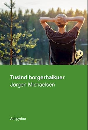 Cover for Jørgen Michaelsen · Tusind borgerhaikuer (Sewn Spine Book) [1º edição] (2023)