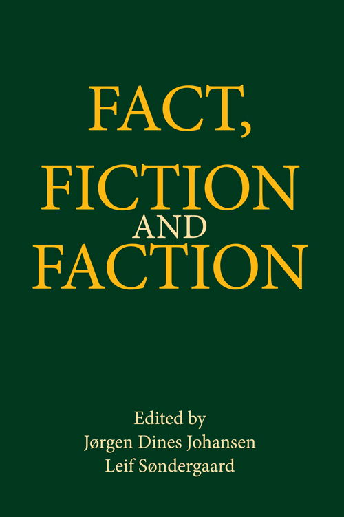 Cover for Dines Johansen Jørgen · University of Southern Denmark studies in literature: Fact, fiction and faction (Sewn Spine Book) [1st edition] (2010)