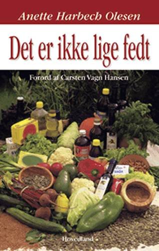Det er ikke lige fedt - Anette Harbech Olesen - Bøger - Hovedland - 9788777396304 - 31. oktober 2002