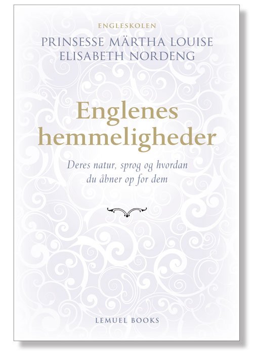 Cover for Elisabeth Nordeng Prinsesse Märtha Louise · Englenes Hemmeligheder (Buch) [1. Ausgabe] [INDBUNDET] (2012)