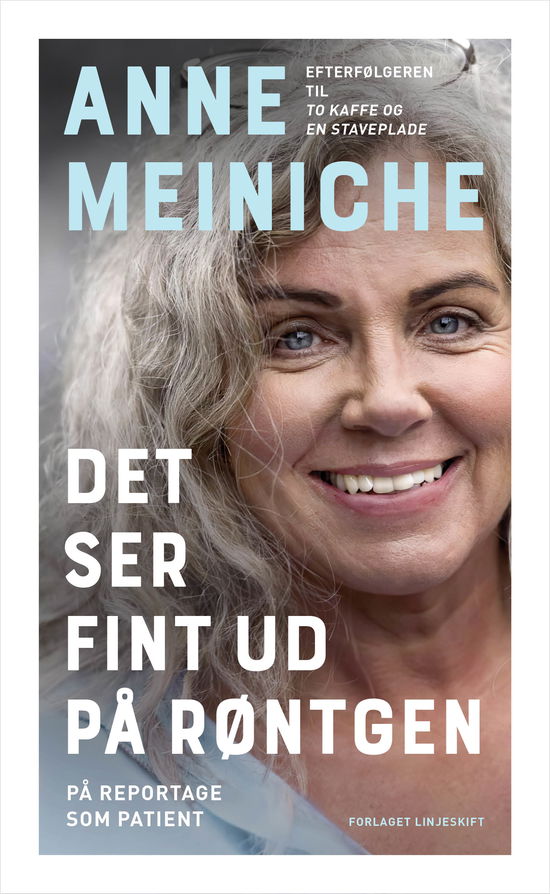 Anne Meiniche · Det ser fint ud på røntgen (Sewn Spine Book) [1er édition] (2023)