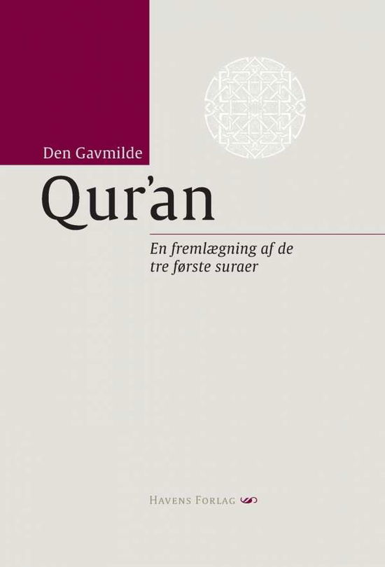 Cover for Clarke Abdassamad · Den gavmilde Qur'an En fremlægning af de tre første suraer (Bound Book) [1. wydanie] (2018)