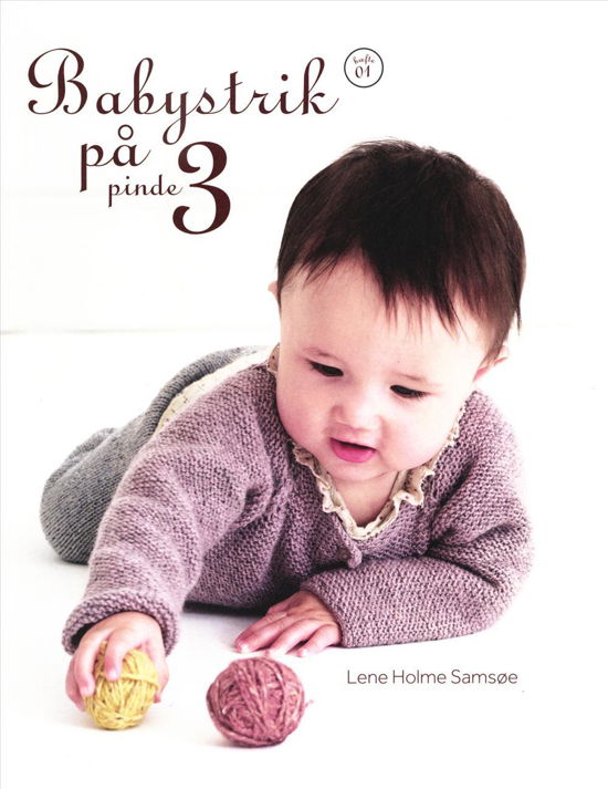 Cover for Lene Holme Samsøe · Babystrik på pinde 3 (Hæftet bog) [1. udgave] (2013)