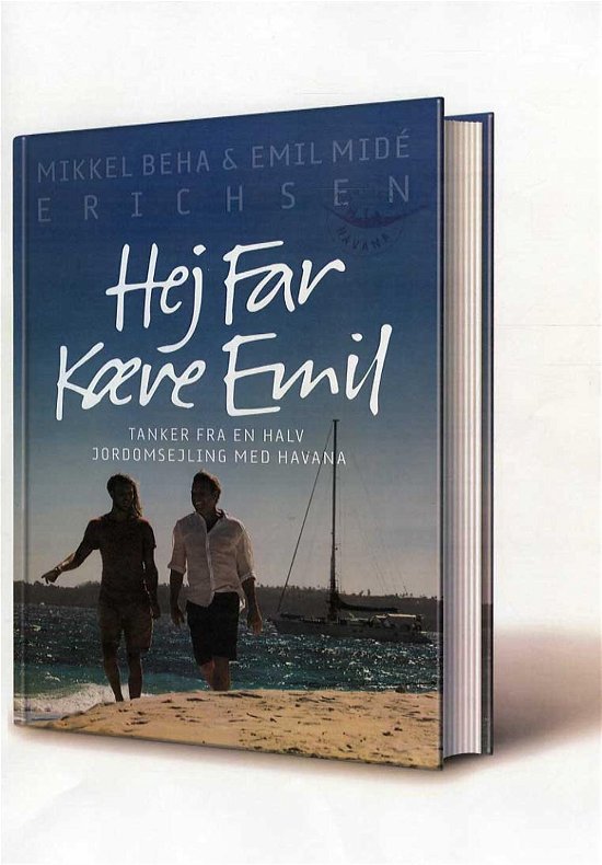 Cover for Emil Midé Erichsen Mikkel Beha Erichsen · Hej Far Kære Emil (Indbundet Bog) [1. udgave] (2015)