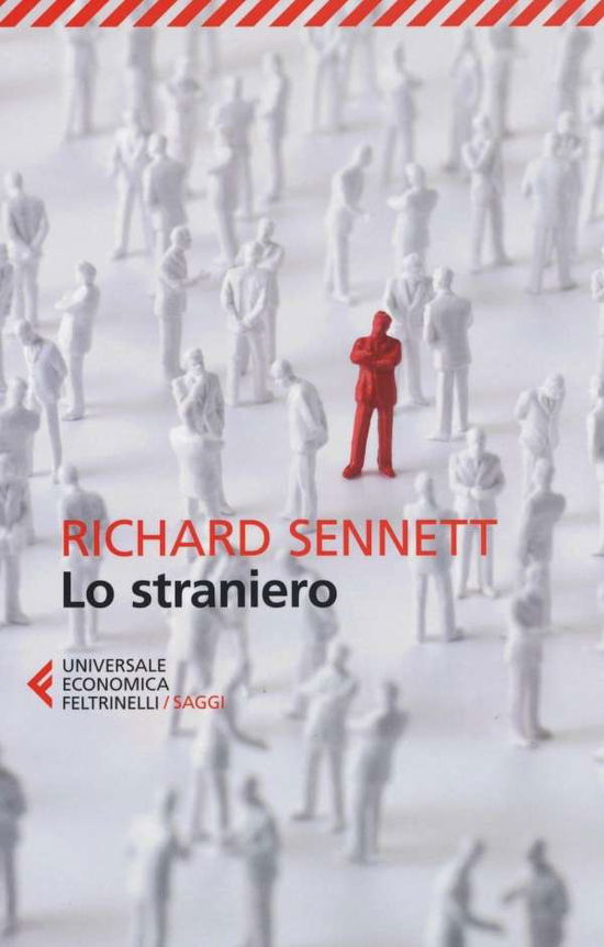 Lo Straniero. Due Saggi Sull'esilio - Richard Sennett - Books -  - 9788807888304 - 