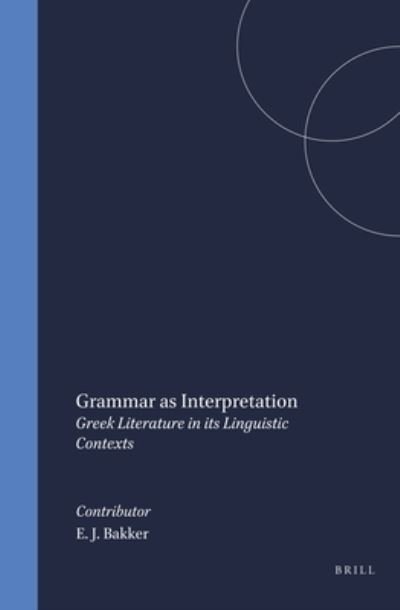 Cover for Egbert J. Bakker · Grammar As Interpretation (Innbunden bok) (1997)