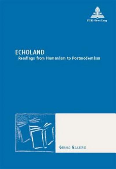 Cover for Gerald Gillespie · Echoland: Readings from Humanism to Postmodernism - New Comparative Poetics (Taschenbuch) (2006)