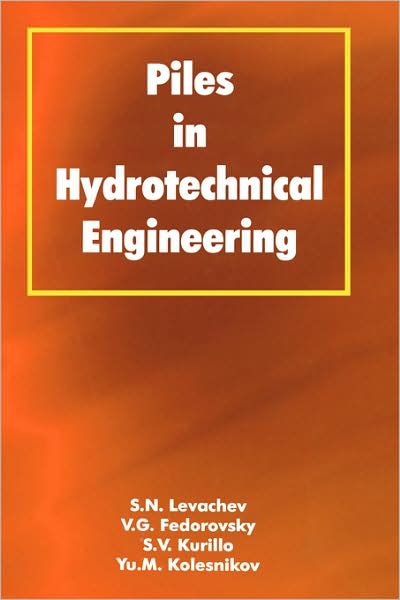 Cover for V.G. Fedorovsky · Piles in Hydrotechnical Engineering (Hardcover Book) (2002)