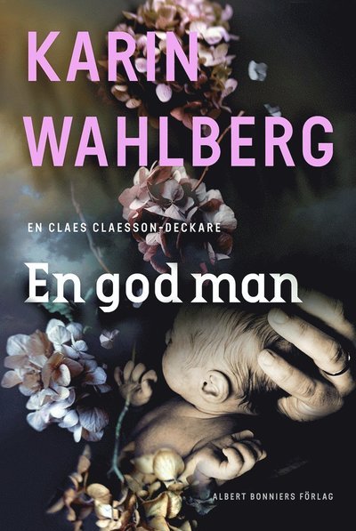 Cover for Karin Wahlberg · En god man (Gebundesens Buch) (2022)