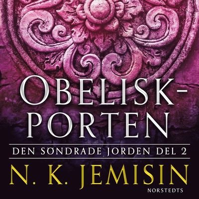 Cover for N. K. Jemisin · Den söndrade jorden: Obeliskporten (Audiobook (MP3)) (2020)