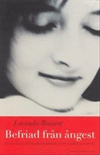 Cover for Lucinda Bassett · Befriad från ångest : så övervinner du oro och panikkänslor och tar makten över ditt liv (Book) (2000)