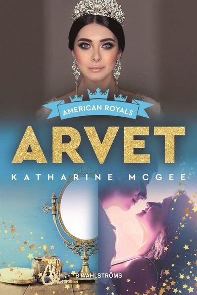 Cover for Katharine McGee · American Royals: Arvet (Indbundet Bog) (2021)