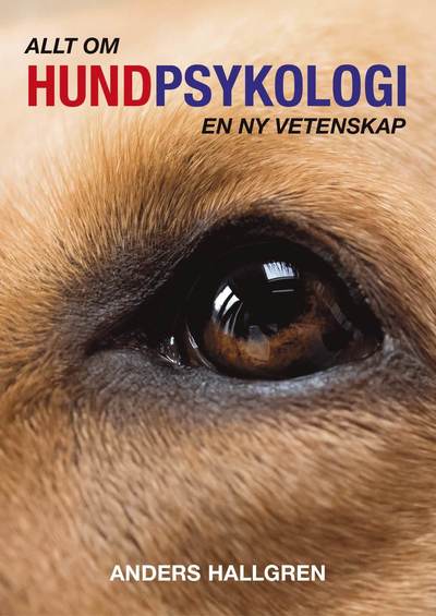 Cover for Anders Hallgren · Allt om hundpsykologi : en ny vetenskap (Hardcover Book) (2022)