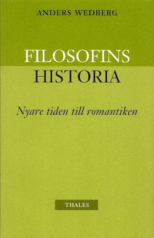 Cover for Anders Wedberg · Filosofins historia: Filosofins historia - nyare tiden och romantiken (N/A) (2003)