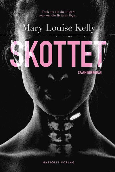 Cover for Mary Louise Kelly · Skottet (ePUB) (2016)