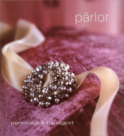 Cover for Elizabeth Bower · Pärlor : personligt &amp; handgjort (Bound Book) (2007)