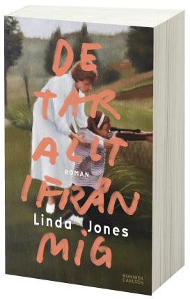 Cover for Linda Jones · De tar allt ifrån mig (Bog) (2023)
