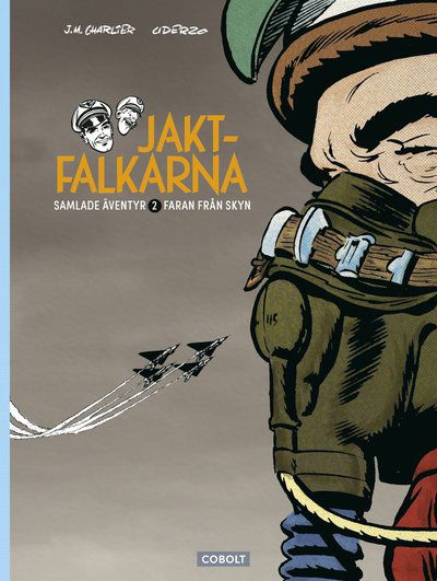 Cover for Jean-Michel Charlier · Jaktfalkarna 2 : Faran från skyn (Bound Book) (2023)