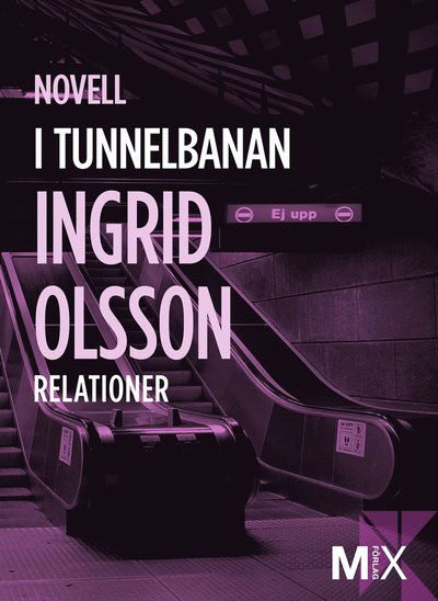 Cover for Ingrid Olsson · Mix novell - relationer: I tunnelbanan (ePUB) (2011)