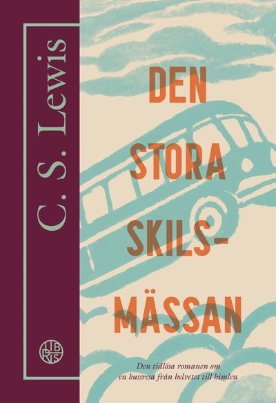 Cover for C. S. Lewis · Den stora skilsmässan : en dröm om livet efter detta (Taschenbuch) (2025)