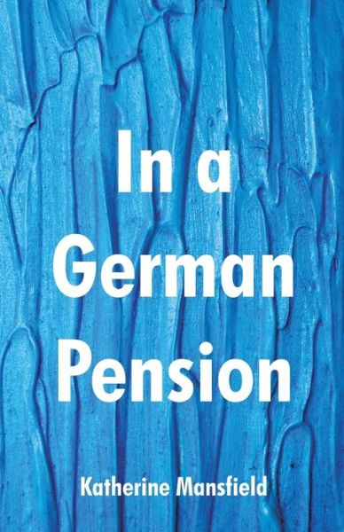 Cover for Katherine Mansfield · In a German Pension (Paperback Book) (2018)