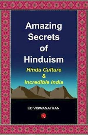 Cover for Ed Viswanathan · Amazing Secrets of Hinduism: Hindu Culture and Incredible India (Paperback Book) (2019)