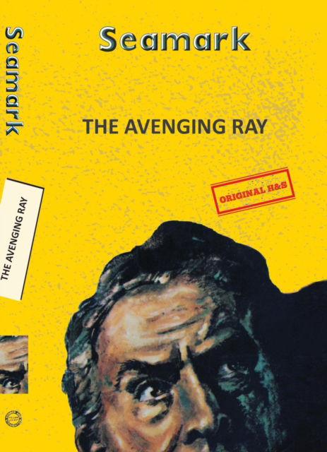 Cover for Seamark · The Avenging Ray - Yellowbacks (Paperback Book) (2025)