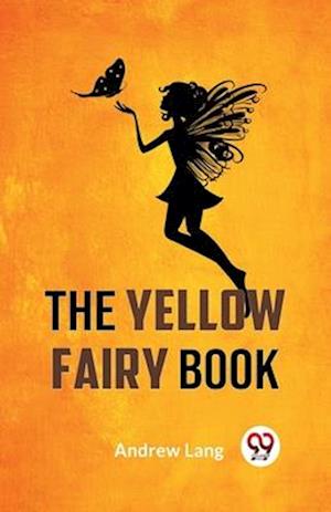 Cover for Andrew Lang · The Yellow Fairy Book (Paperback Book) (2023)