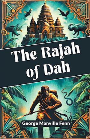 Cover for George Manville Fenn · The Rajah of Dah (Paperback Book) (2024)