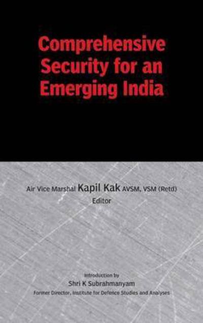 Cover for Kapil Kak · Comprehensive Security for an Emerging India (Hardcover Book) (2010)