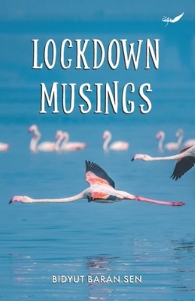 Cover for Sen Bidyut Baran Sen · Lockdown Musings (Paperback Book) (2022)