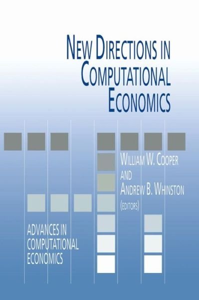 William W Cooper · New Directions in Computational Economics - Advances in Computational Economics (Paperback Book) [Softcover reprint of the original 1st ed. 1994 edition] (2012)
