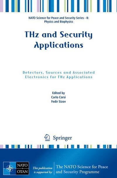 Carlo Corsi · THz and Security Applications: Detectors, Sources and Associated Electronics for THz Applications - NATO Science for Peace and Security Series B: Physics and Biophysics (Paperback Book) (2014)