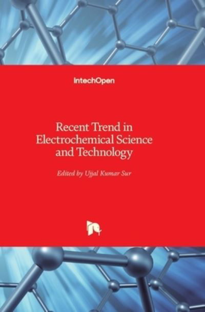 Cover for Ujjal Kumar Sur · Recent Trend in Electrochemical Science and Technology (Innbunden bok) (2012)