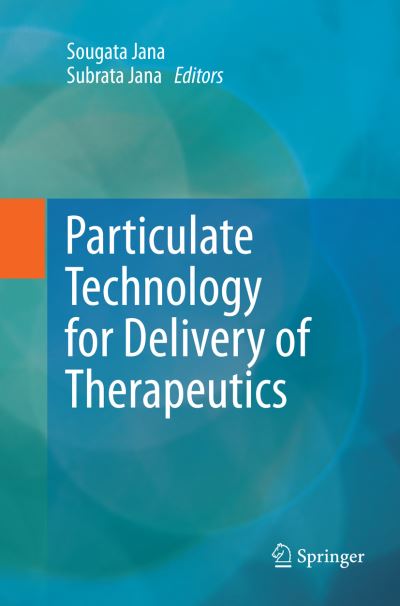 Cover for Particulate Technology for Delivery of Therapeutics (Paperback Book) [Softcover reprint of the original 1st ed. 2017 edition] (2018)