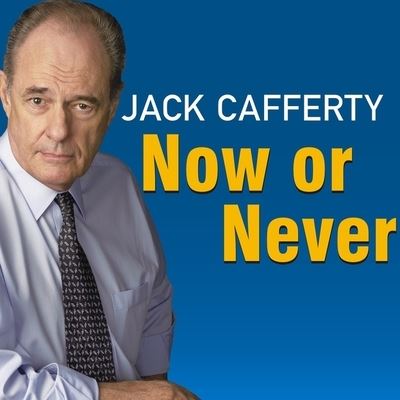 Cover for Jack Cafferty · Now or Never (CD) (2009)