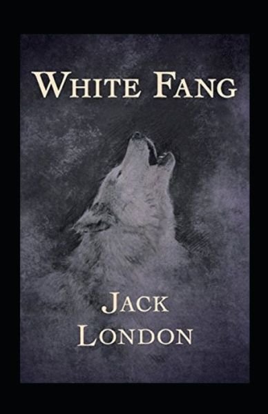Cover for Jack London · White Fang Annotated (Taschenbuch) (2022)