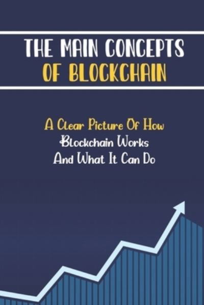 Cover for Aileen Brenneis · The Main Concepts Of Blockchain (Paperback Book) (2021)