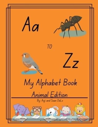 Cover for Auji And Sean Delo · A to Z Alphabet Book: Animal Edition (Pocketbok) (2021)