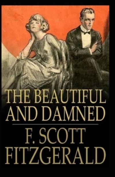 Cover for Francis Scott Fitzgerald · The Beautiful and the Damned Annotated (Paperback Book) (2021)