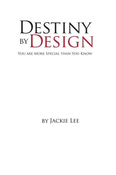 Cover for Jackie Lee · Destiny by Design: You are more special than you know (Pocketbok) (2021)